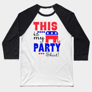 This Is My Republican Party shirt Baseball T-Shirt